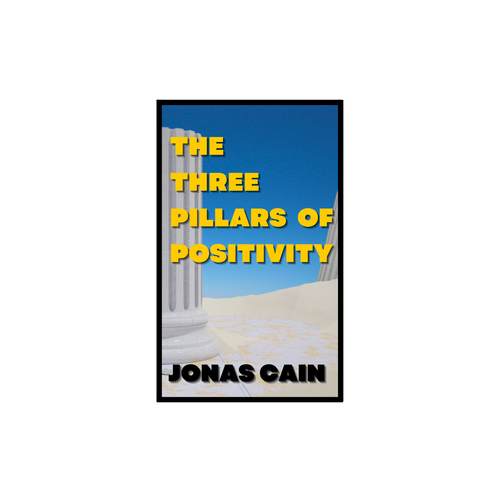 The Three Pillars of Positivity